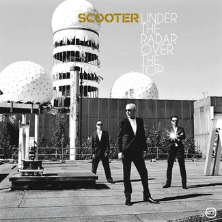 Обложка альбома Scooter «Under the Radar over the Top»
